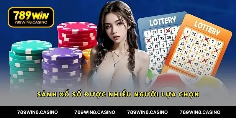 Sảnh xổ số khiến nhiều người mê mẩn và lựa chọn
